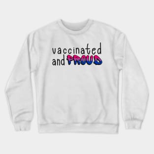 Vaccinated and Proud (Bisexual Pride Flag) Crewneck Sweatshirt